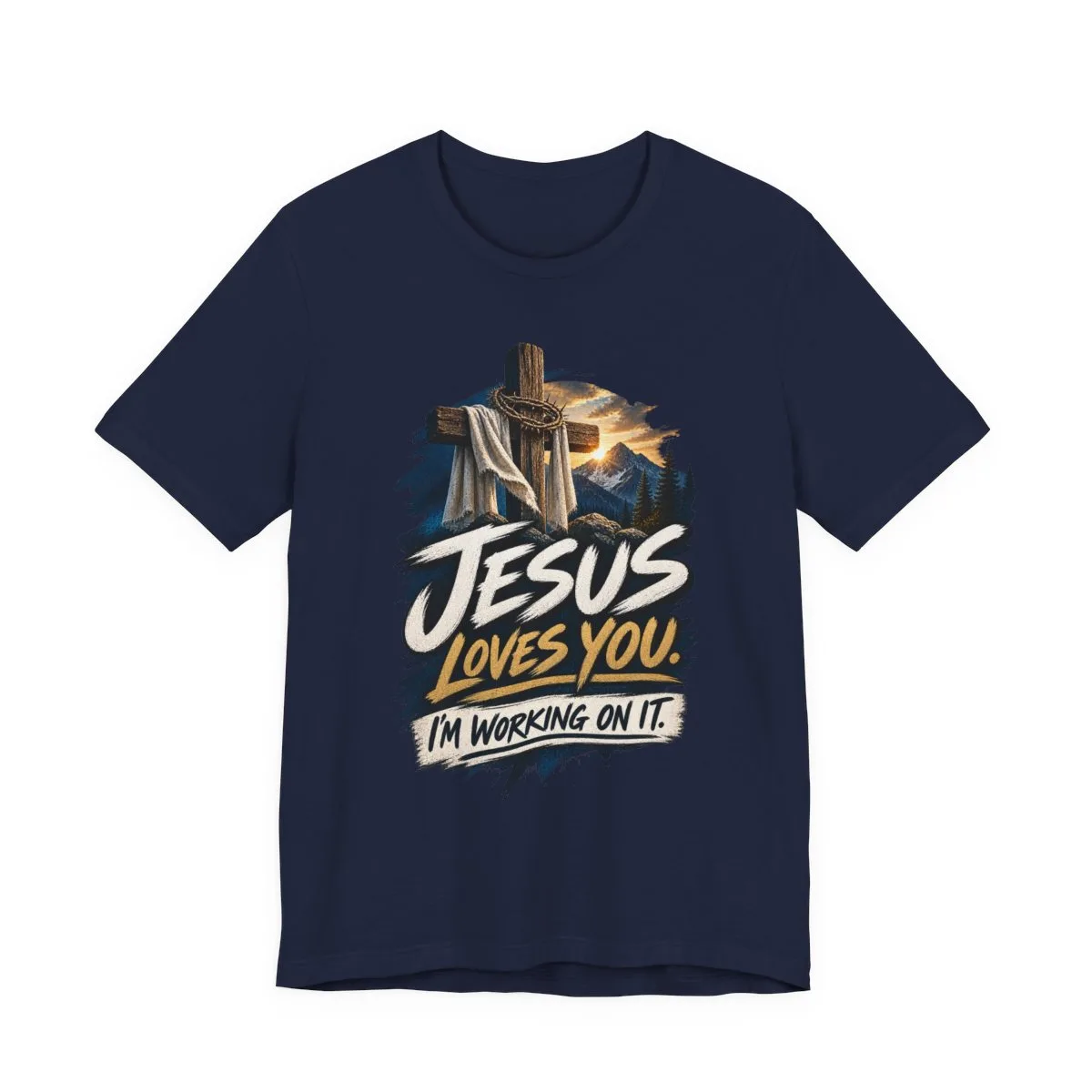Jesus Loves You I'm Working On It T-Shirt | Christian Cross Faith Tee - other