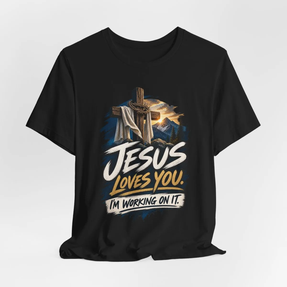 Jesus Loves You I'm Working On It T-Shirt | Christian Cross Faith Tee - other