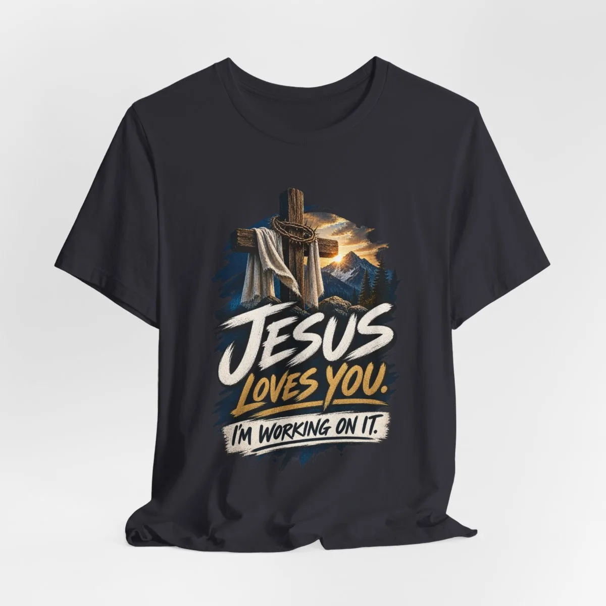 Jesus Loves You I'm Working On It T-Shirt | Christian Cross Faith Tee - other