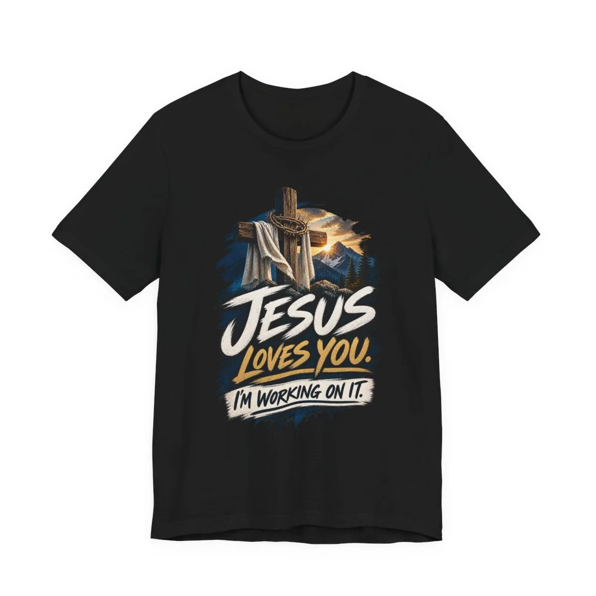 Jesus Loves You I'm Working On It T-Shirt | Christian Cross Faith Tee - other