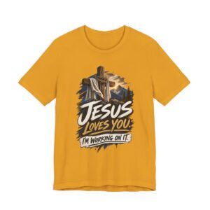 Jesus Loves You I'm Working On It T-Shirt | Christian Cross Faith Tee - other