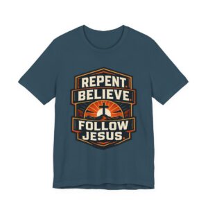 Repent Believe Follow Jesus T-Shirt | Christian Faith Cross Tee - other