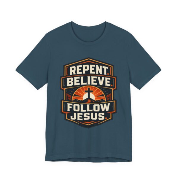 Repent Believe Follow Jesus T-Shirt | Christian Faith Cross Tee - other