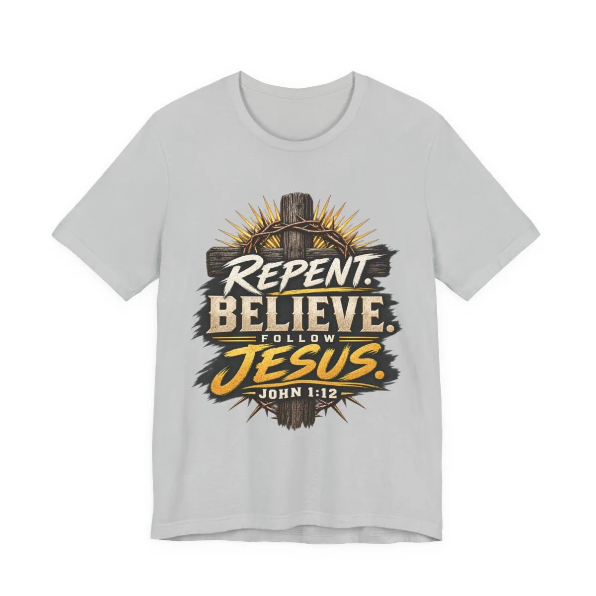 Repent Believe Follow Jesus T-Shirt | John 1:12 Christian Faith Tee - other