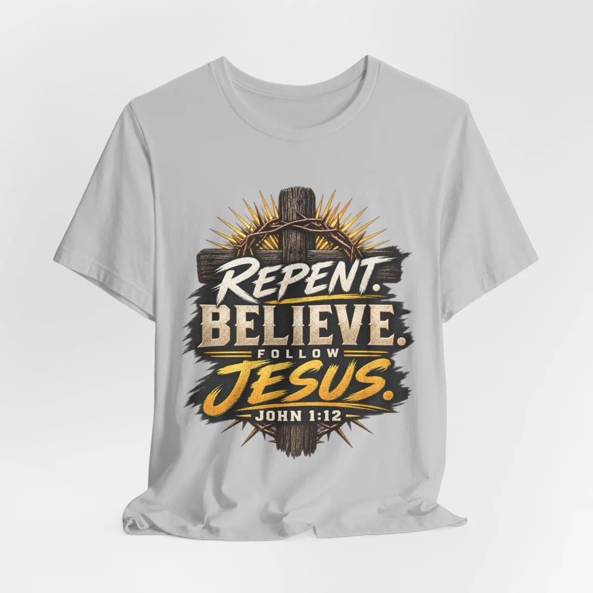 Repent Believe Follow Jesus T-Shirt | John 1:12 Christian Faith Tee - other