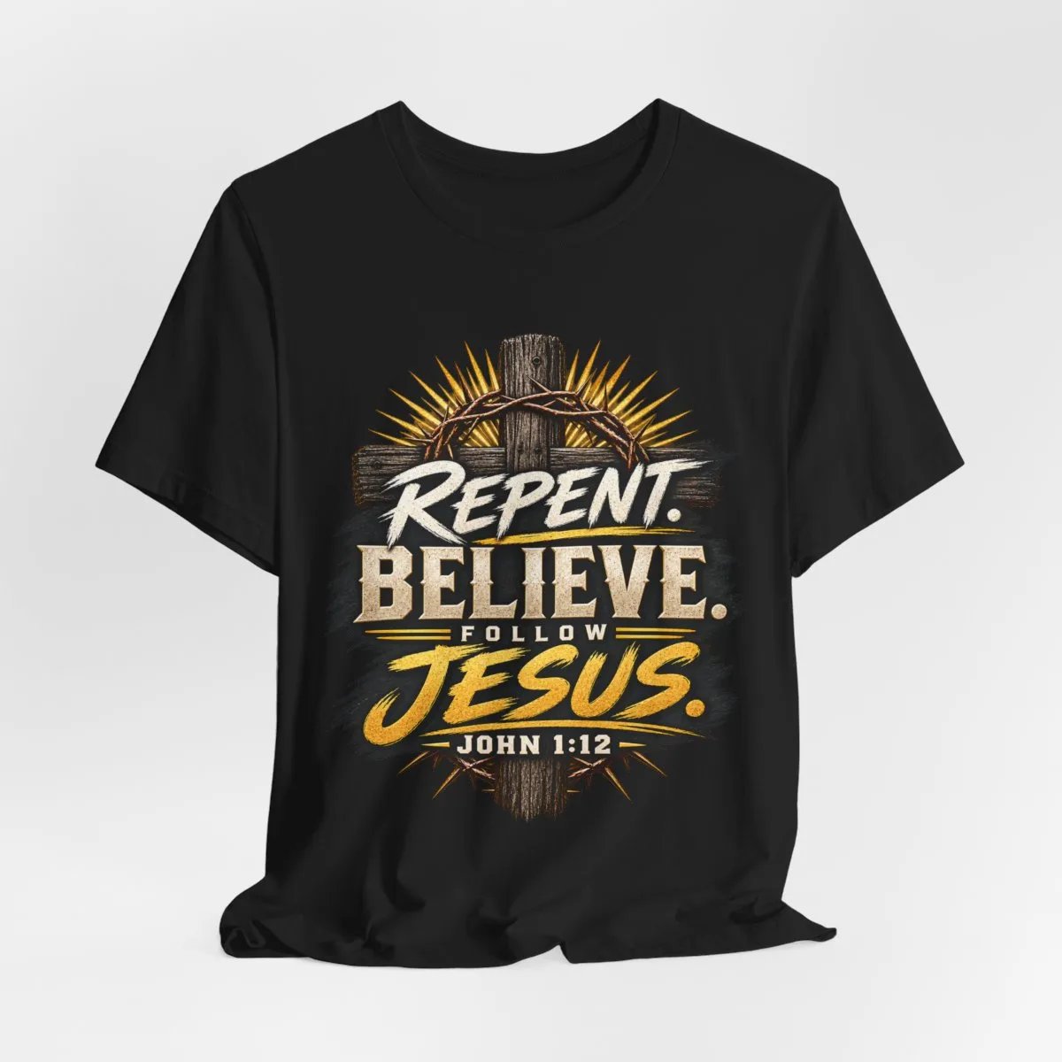 Repent Believe Follow Jesus T-Shirt | John 1:12 Christian Faith Tee - other