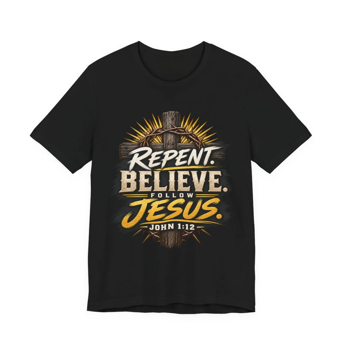 Repent Believe Follow Jesus T-Shirt | John 1:12 Christian Faith Tee - other