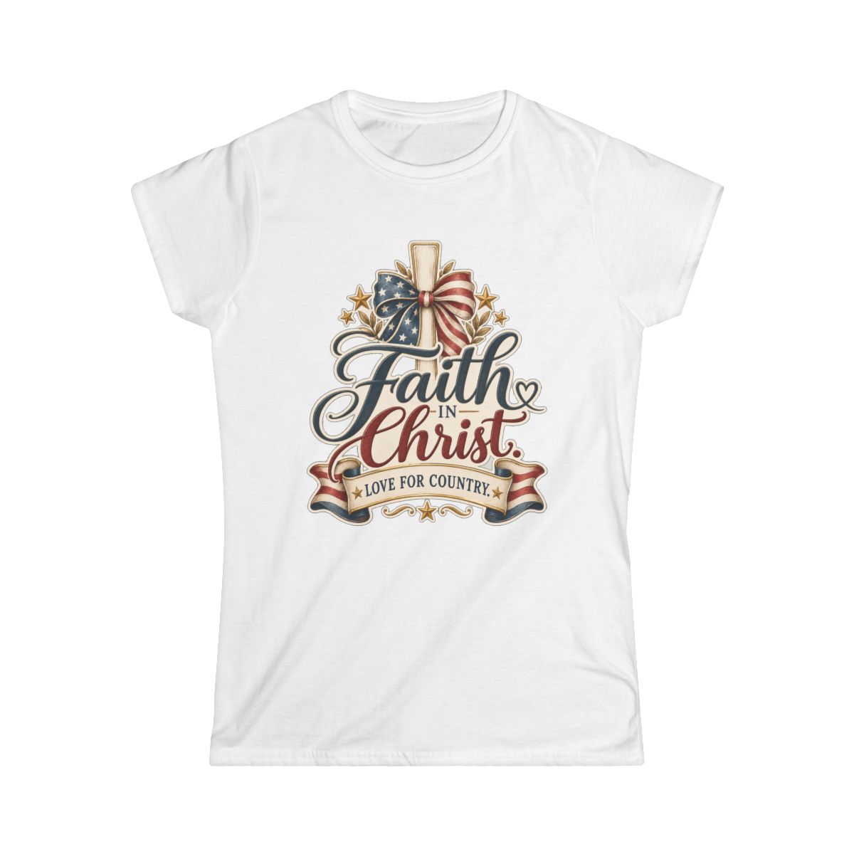 Faith in Christ. Love for Country. | Women's T-shirt - front