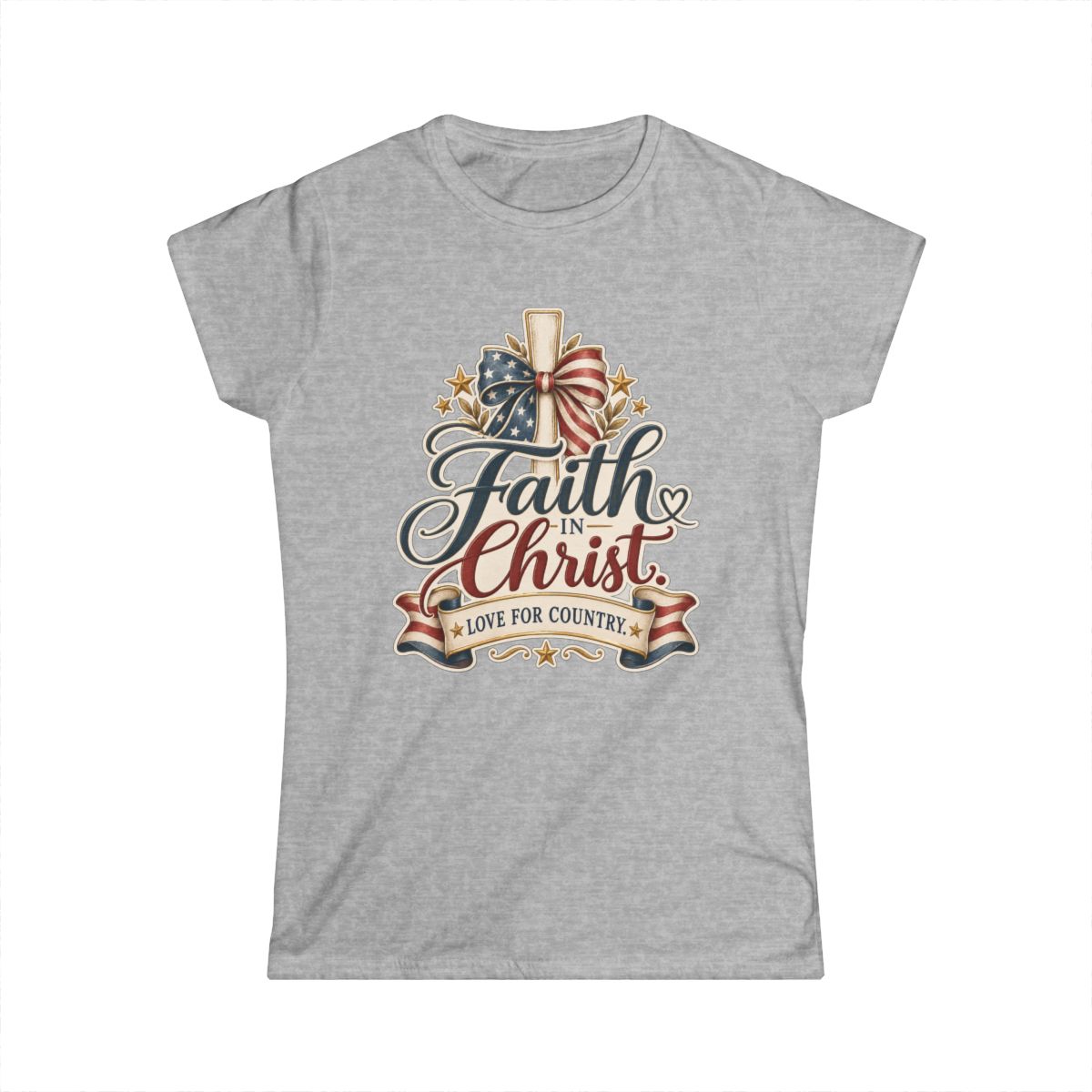 Faith in Christ. Love for Country. | Women's T-shirt - front