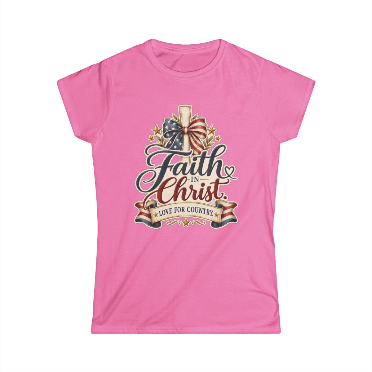 Faith in Christ. Love for Country. | Women's T-shirt - front
