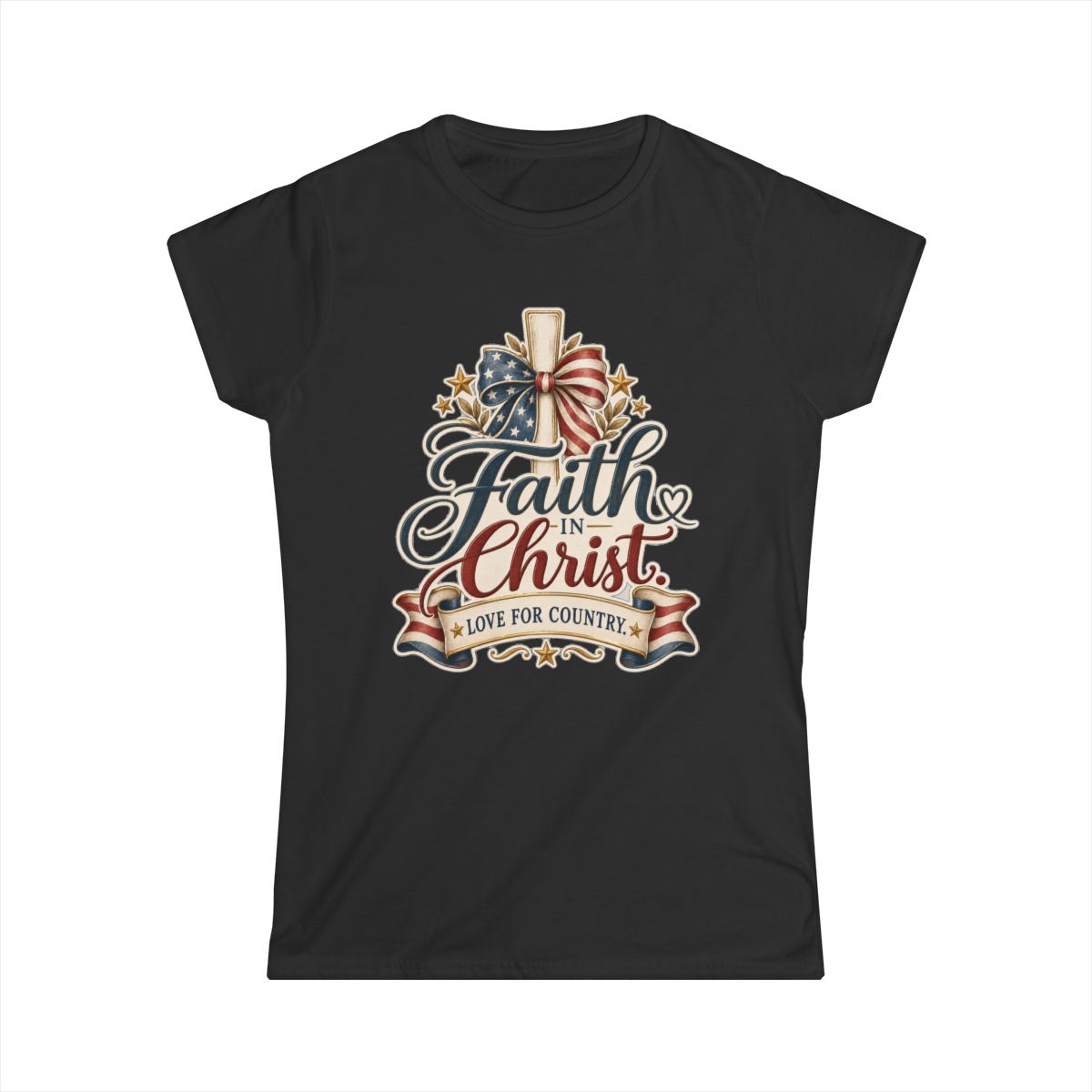 Faith in Christ. Love for Country. | Women's T-shirt - front