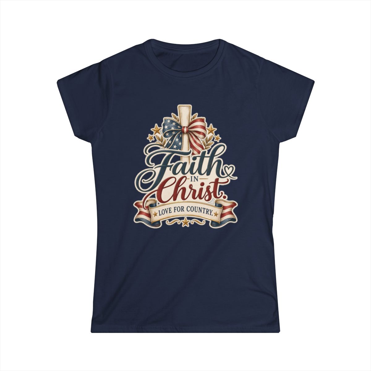 Faith in Christ. Love for Country. | Women's T-shirt - front