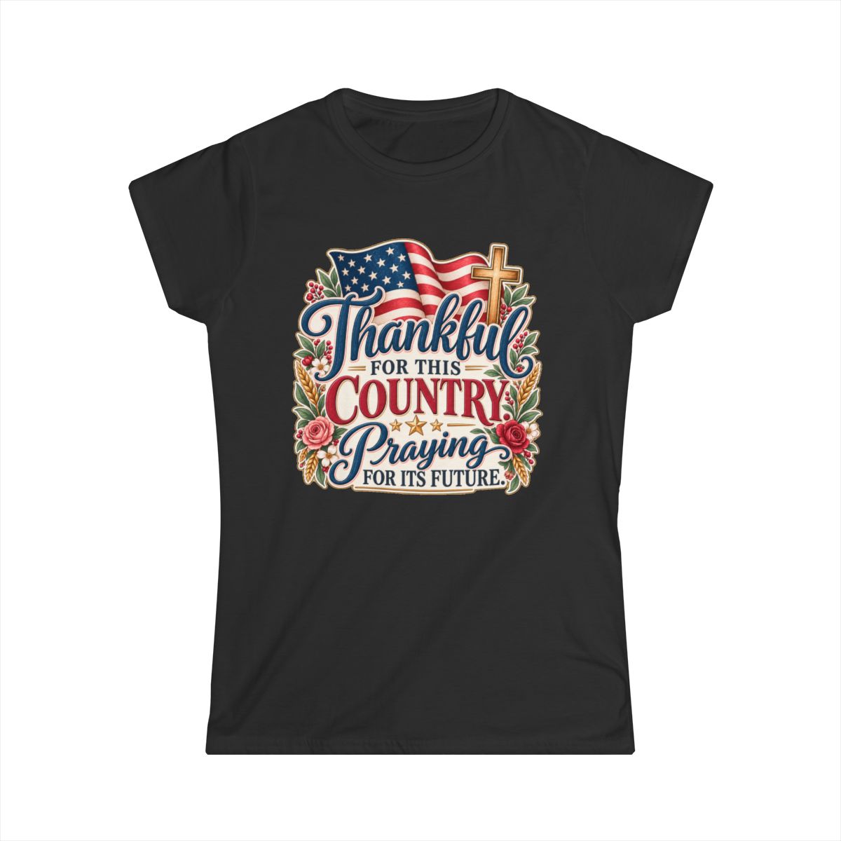 Thankful for This County. Praying for Its Future. | Women's T-shirt - front