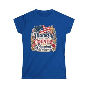 Thankful for This County. Praying for Its Future. | Women's T-shirt - front