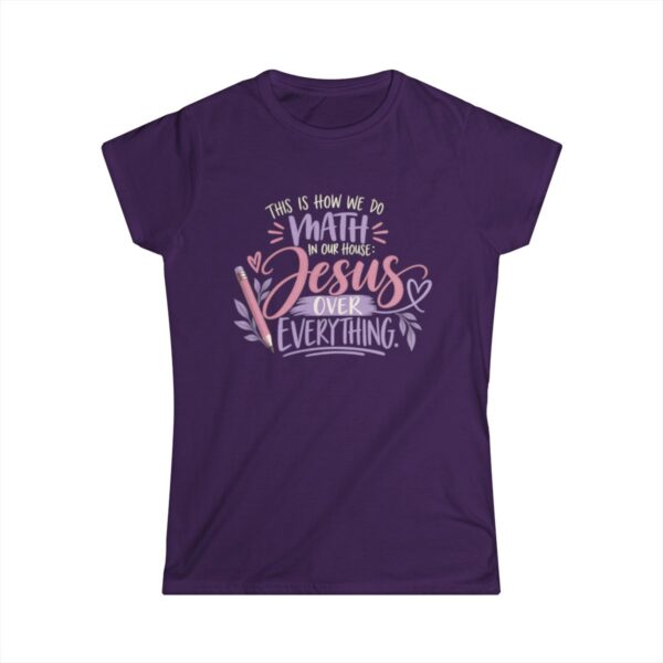 This is How We Do Math, Jesus Over Everything | Women's T-shirt - front