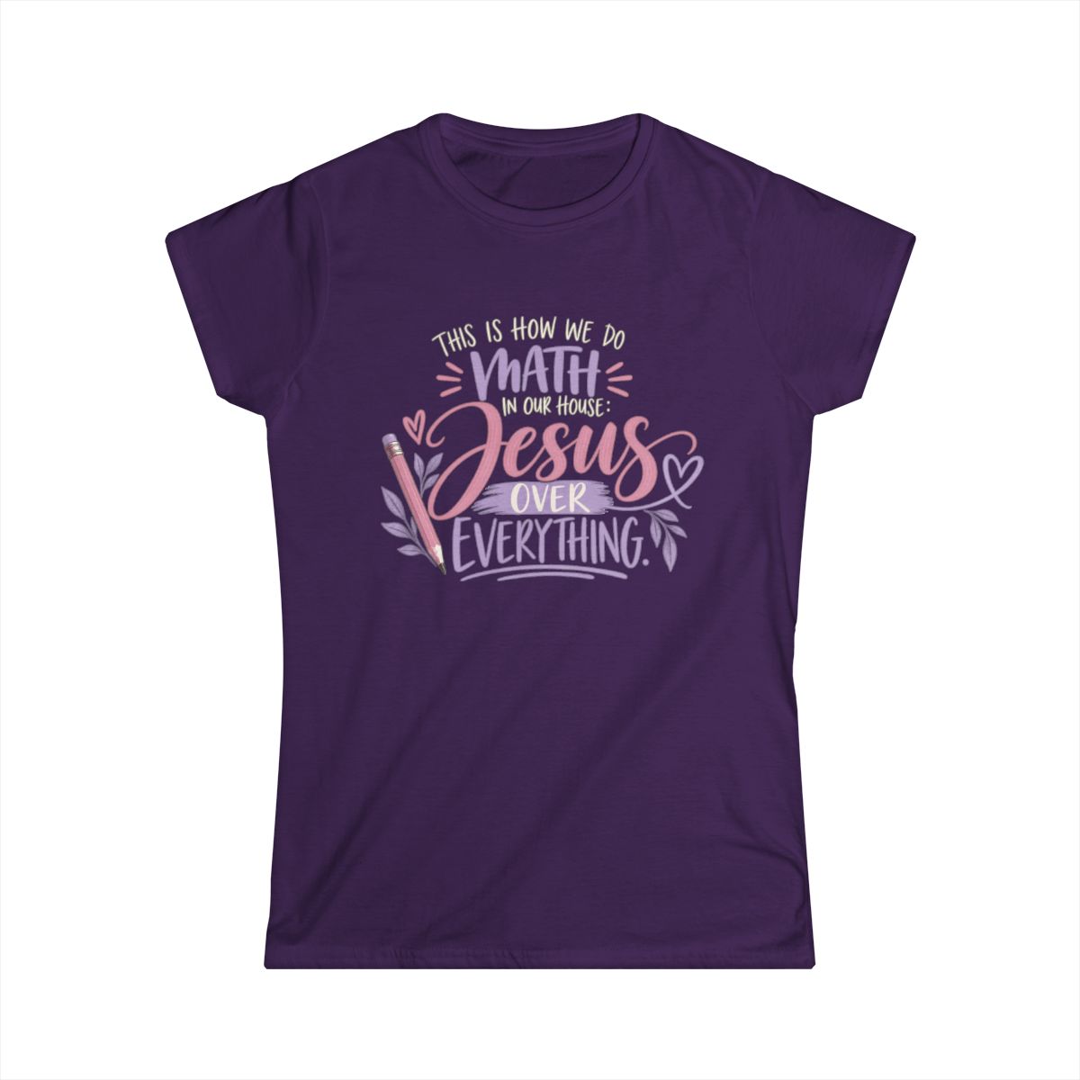 This is How We Do Math, Jesus Over Everything | Women's T-shirt - front